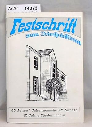 Bild des Verkufers fr Festschrift zum Schuljubilum. 40 Jahre "Johannesschule" Anrath, 10 Jahre Frderverein. zum Verkauf von Die Bchertruhe