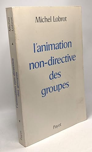 Seller image for L'animation non -directive des groupes for sale by crealivres