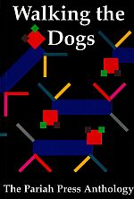 Bild des Verkufers fr WALKING THE DOGS. The Pariah Press Anthology. zum Verkauf von Sainsbury's Books Pty. Ltd.