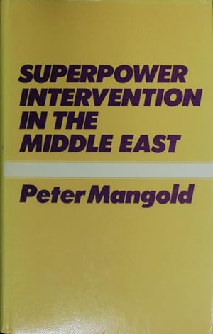 Seller image for Superpower intervention in the Middle East. for sale by Antiquariat Bookfarm