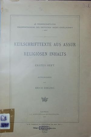 Bild des Verkufers fr Keilschrifttexte aus Assur religisen Inhalts. 28. wissenschaftliche Verffentlichung der deutschen Orient-Gesellschaft, erstes Heft. zum Verkauf von Antiquariat Bookfarm