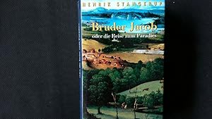 Bild des Verkufers fr Bruder Jacob oder die Reise zum Paradies. zum Verkauf von Antiquariat Bookfarm