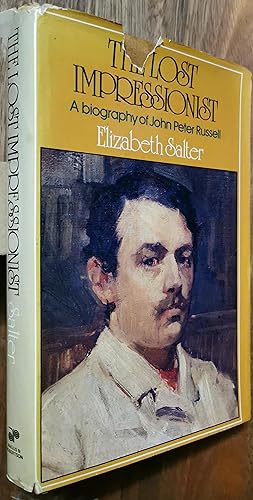 Seller image for The Lost Impressionist. a biography of the Australian painter John Peter Russell for sale by Dial-A-Book
