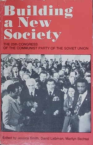 Seller image for Building a new society. The 25th Congress of the Communist Party of the Soviet Union. for sale by Antiquariat Bookfarm