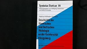 Imagen del vendedor de Geschichte der Slawischen und Baltischen Philologie an der Universitt Knigsberg. a la venta por Antiquariat Bookfarm