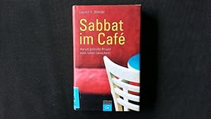 Bild des Verkufers fr Sabbat im Caf. Warum jdische Rituale mein Leben bereichern. zum Verkauf von Antiquariat Bookfarm