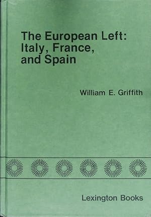 Bild des Verkufers fr The European left. Italy, France, and Spain. zum Verkauf von Antiquariat Bookfarm