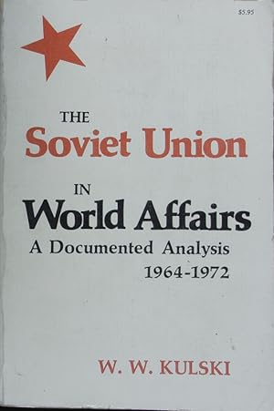 Bild des Verkufers fr The Soviet Union in world affairs. A documented analysis 1964 - 1972. zum Verkauf von Antiquariat Bookfarm