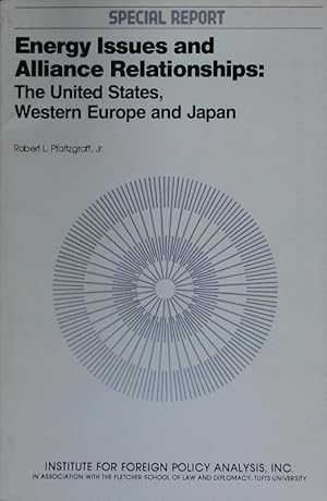 Imagen del vendedor de Energy issues and alliance relationships. The United States, Western Europe and Japan. a la venta por Antiquariat Bookfarm