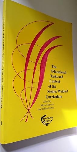 The Educational Tasks and Content of the Steiner Waldorf Curriculum - Waldorf Resource Books No. 4