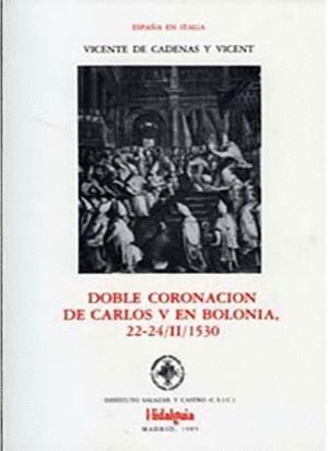 Seller image for DOBLE CORONACION DE CARLOS V EN BOLONIA. 22-24/II/1530 for sale by KALAMO LIBROS, S.L.