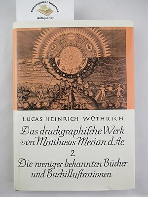 Bild des Verkufers fr Das druckgraphische Werk von Matthaeus Merian d. Ae. HIER: Band II: Die weniger bekannten Bcher und Buchillustrationen. Mit 104 Abbildungen. zum Verkauf von Chiemgauer Internet Antiquariat GbR