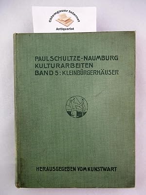 Kulturarbeiten. Band V: Kleinbürgerhäuser.