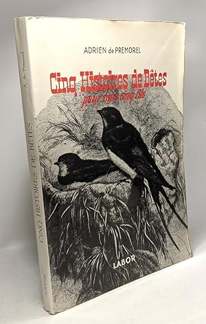 Seller image for Cinq histoire de btes pour mes Cinq fils - prface d'Henri de Rgnier for sale by crealivres