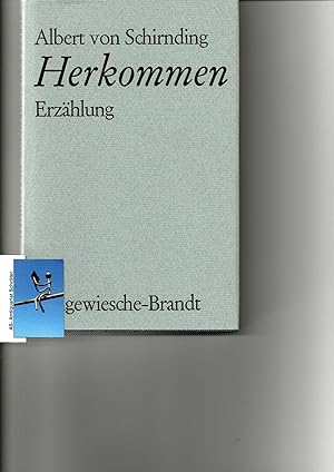 Herkommen. Erzählung. [signiert, signed, Widmung an Oda Schaefer].