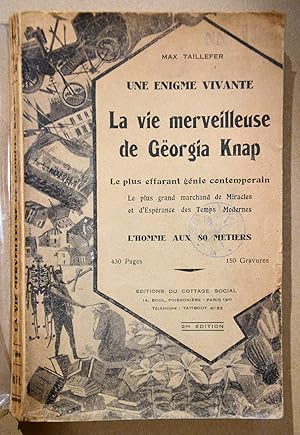 Une énigme vivante : LA VIE MERVEILLEUSE DE GEORGIA KNAP.