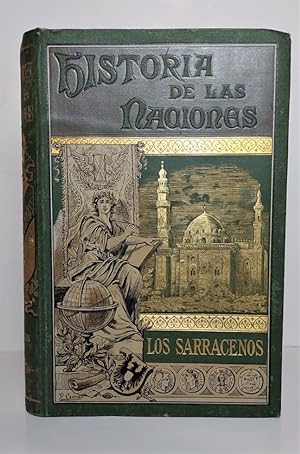 Historia de los Sarracenos. Desde los más remotos tiempos hasta la caída de Bagdad. Traducida y a...