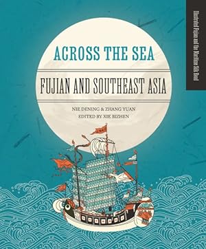 Immagine del venditore per Across the Sea : Fujian and Southeast Asia venduto da GreatBookPrices