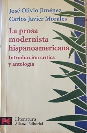 LA PROSA MODERNISTA HISPANOAMERICANA. INTRODUCCION CRITICA Y ANTOLOGIA.