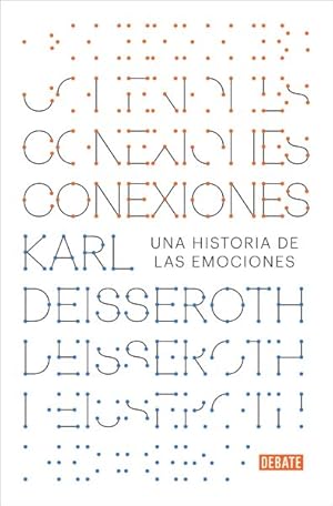Seller image for Conexiones/ Projections : Una Historia De Las Emociones/ a Story of Human Emotions -Language: spanish for sale by GreatBookPrices