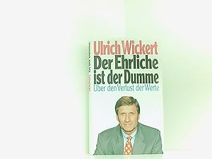 Bild des Verkufers fr Der Ehrliche ist der Dumme - ber den Verlust der Werte. Ein Essay. zum Verkauf von Book Broker