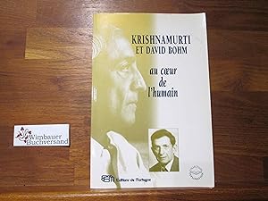 Seller image for Au coeur de l'humain. Krishnamurti et Dacid Bohm for sale by Antiquariat im Kaiserviertel | Wimbauer Buchversand
