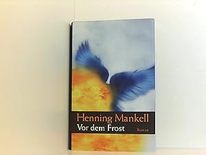 Seller image for Vor dem Frost: Roman von Mankell. Henning (2003) Gebundene Ausgabe for sale by Book Broker