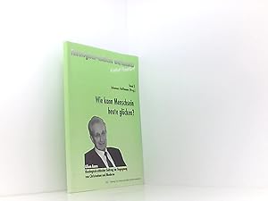 Bild des Verkufers fr Wie kann Menschsein heute glcken?: Alfons Auers theologisch-ethischer Beitrag zur Begegnung von Christentum und Moderne zum Verkauf von Book Broker