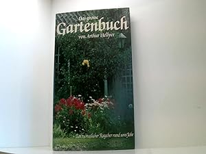 Bild des Verkufers fr Das grosse Gartenbuch Ein monatlicher Ratgeber rund ums Jahr zum Verkauf von Book Broker