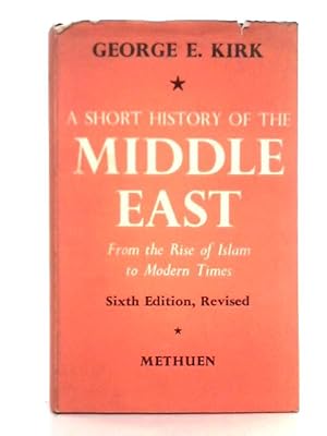 Seller image for A Short History of the Middle East for sale by World of Rare Books