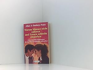 Warum Männer nicht zuhören und Frauen schlecht einparken: Ganz natürliche Erklärungen für eigentl...