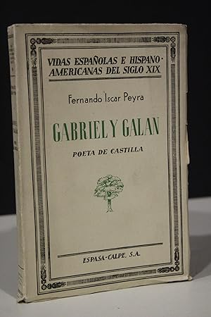 Seller image for Gabriel y Galn. Poeta de Castilla.- Iscar Peyra, Fernando. for sale by MUNDUS LIBRI- ANA FORTES