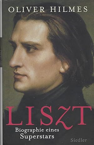 Liszt: Biographie eines Superstars