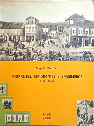 Seller image for MIGRANTES, EMIGRANTES E BRASILEIROS DE FAFE (1834-1926). for sale by Livraria Castro e Silva