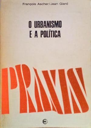 Bild des Verkufers fr O URBANISMO E A POLTICA. zum Verkauf von Livraria Castro e Silva