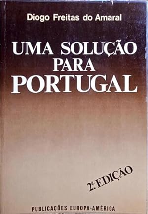 Bild des Verkufers fr UMA SOLUO PARA PORTUGAL. [2. EDIO] zum Verkauf von Livraria Castro e Silva