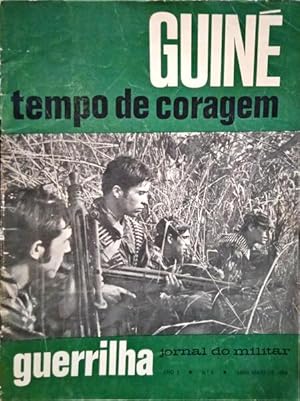 GUINÉ TEMPO DE CORAGEM: GUERRILHA.