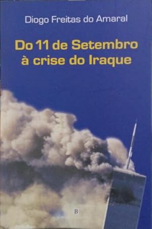 Bild des Verkufers fr DO 11 DE SETEMBRO  CRISE DO IRAQUE. [5. EDIO] zum Verkauf von Livraria Castro e Silva