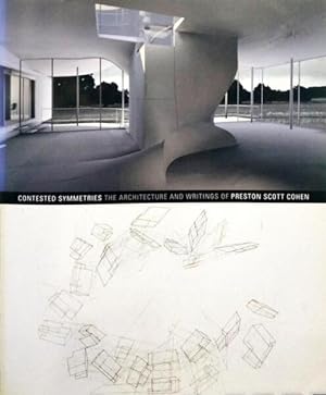 Seller image for CONTESTED SYMMETRIES THE ARCHITECTURE OF PRESTON SCOTT COHEN. for sale by Livraria Castro e Silva