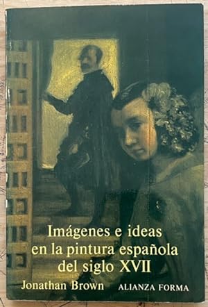 Imagen del vendedor de Imágenes e Ideas en la Pintura española del Siglo XVII a la venta por Largine