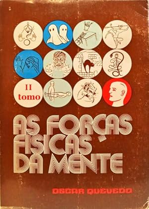 AS FORÇAS FÍSICAS DA MENTE. [TOMO II, 10.ª EDIÇÃO]