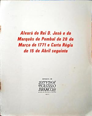 ALVARÁ DO REI D. JOSÉ E DO MARQUÊS DE POMBAL DE 20 DE MARÇO DE 1771 E CARTA RÉGIA DE 15 DE ABRIL ...