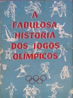 Image du vendeur pour A FABULOSA HISTRIA DOS JOGOS OLMPICOS. mis en vente par Livraria Castro e Silva