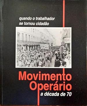 MOVIMENTO OPERÁRIO, A DÉCADA DE 70.