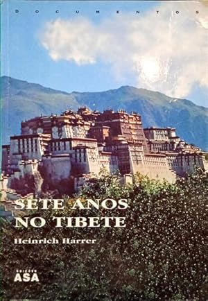 SETE ANOS NO TIBETE. [7.ª EDIÇÃO]