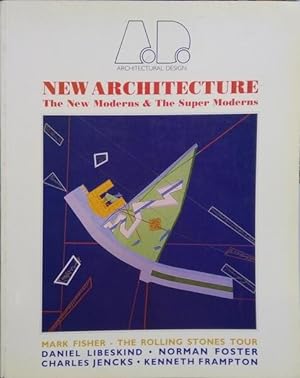 NEW ARCHITECTURE, THE NEW MODERNS & THE SUPER MODERNS.