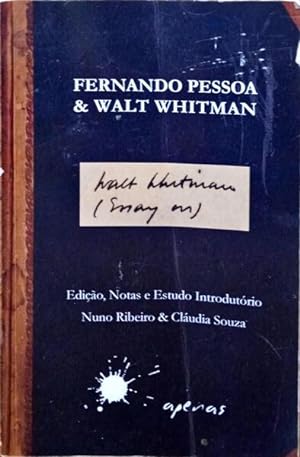FERNANDO PESSOA & WALT WHITMAN.