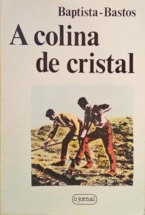 Imagen del vendedor de A COLINA DE CRISTAL. a la venta por Livraria Castro e Silva