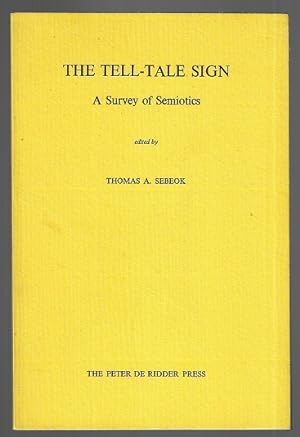 Image du vendeur pour The Tell-Tale Sign: A Survey of Semiotics mis en vente par Nighttown Books