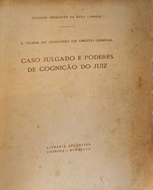 CASO JULGADO E PODERES DE COGNIÇÃO DO JUIZ.